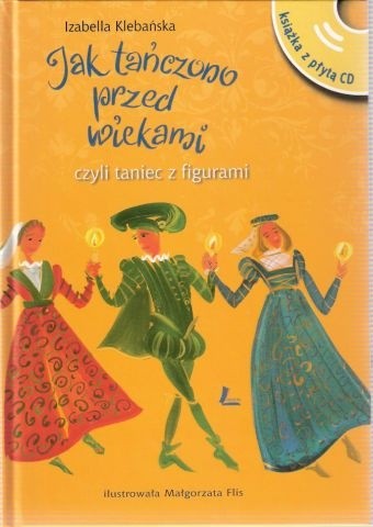 Jak tańczono przed wiekami, czyli taniec z figurami