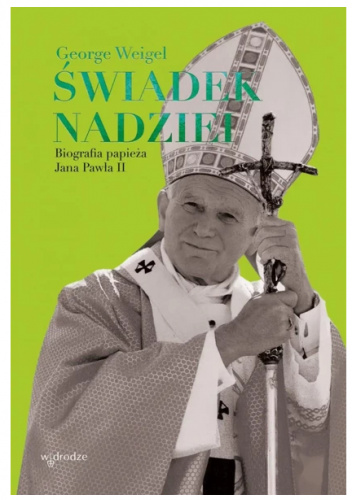 Świadek nadziei. Biografia papieża Jana Pawła II