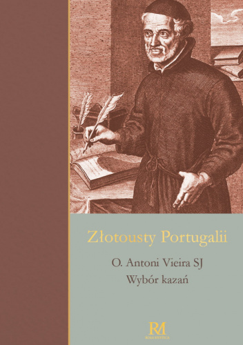 Złotousty Portugalii. Wybór kazań
