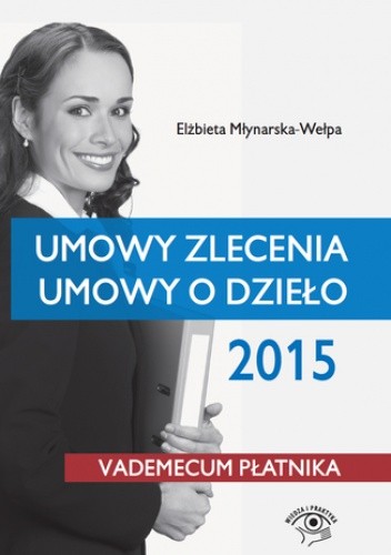 Umowy zlecenia, umowy o dzieło 2015