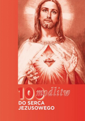 100 modlitw do Serca Jezusowego