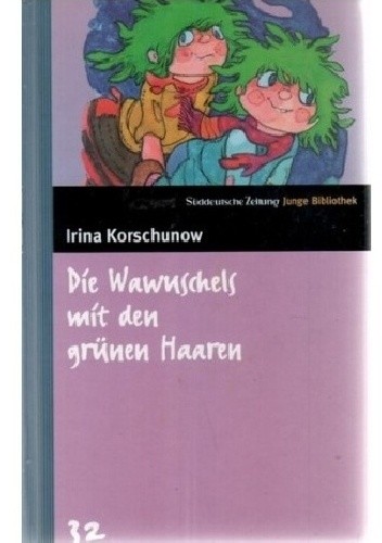 Die Wawuschels mit den grünen Haaren