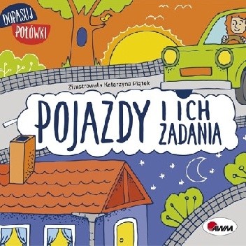 Dopasuj połówki. Pojazdy i ich zadania