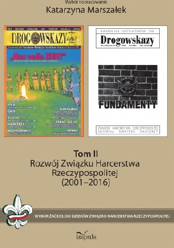 Rozwój Związku Harcerstwa Rzeczypospolitej (2001–2016). Tom II
