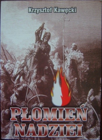 Płomień nadziei. Wybór publicystyki z lat 1984-2006
