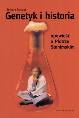 Genetyk i historia. Opowieść o Piotrze Słonimskim