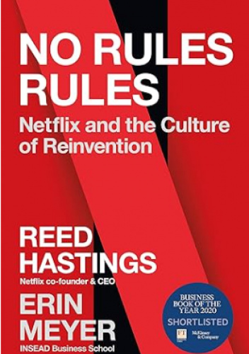 No Rules Rules: Netflix and the Culture of Reinvention