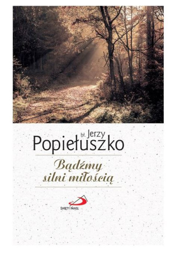 Bądźmy silni miłością