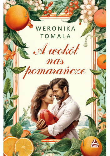 A wokół nas pomarańcze