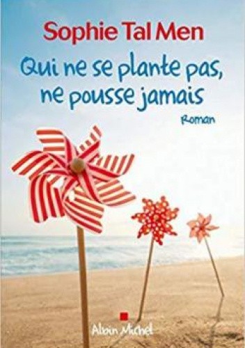 Qui ne se plante pas, ne pousse jamais