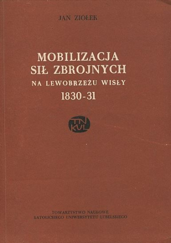 Mobilizacja sił zbrojnych na lewobrzeżu Wisły 1830-1831