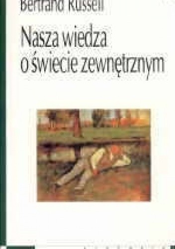 Nasza wiedza o świecie zewnętrznym jako pole badań dla metody naukowej w filozofii