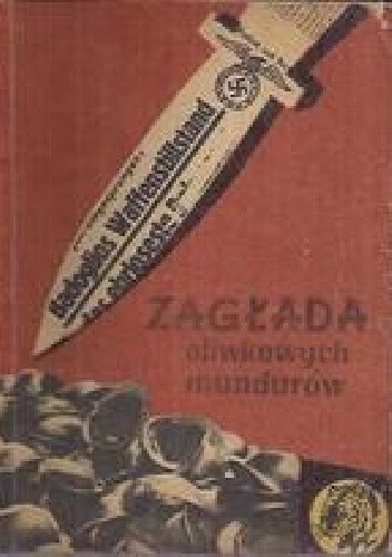 Zagłada oliwkowych mundurów