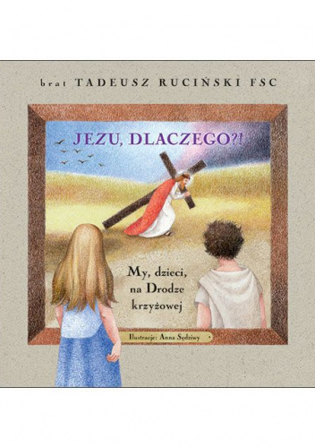 Jezu, dlaczego?!
