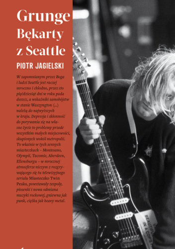 Grunge. Bękarty z Seattle