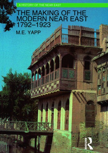 The Making of the Modern Near East 1792-1923