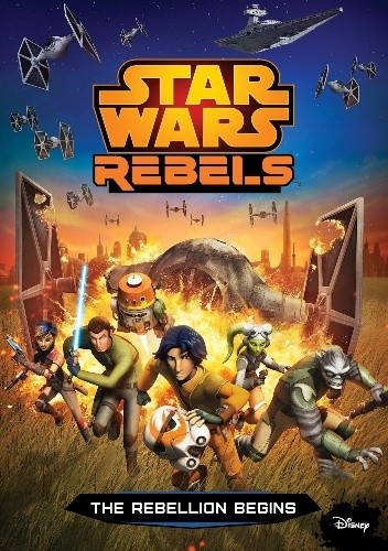 Star Wars Rebels: The Rebellion Begins