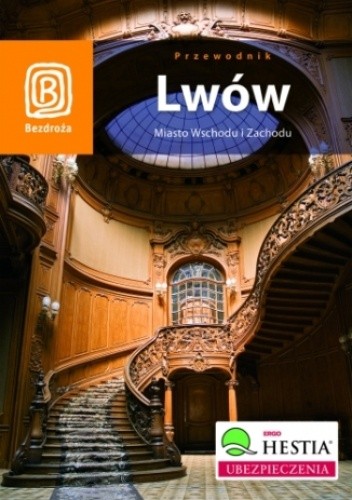 Lwów. Miasto Wschodu i Zachodu