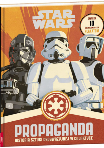 Star Wars: Propaganda. Historia sztuki perswazyjnej w Galaktyce