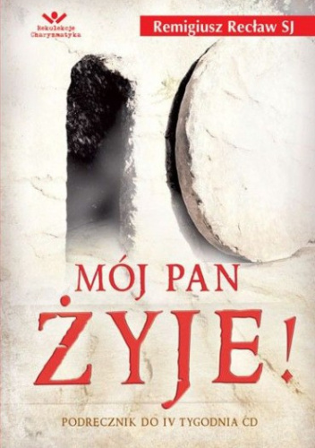 Mój Pan żyje!
