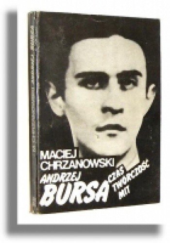 Andrzej Bursa : czas, twórczość, mit