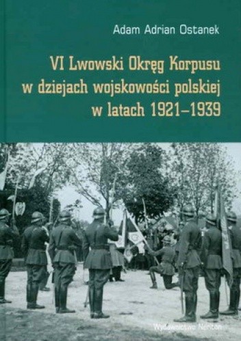 VI Lwowski Okręg Korpusu w dziejach wojskowości polskiej w latach 1921-1939