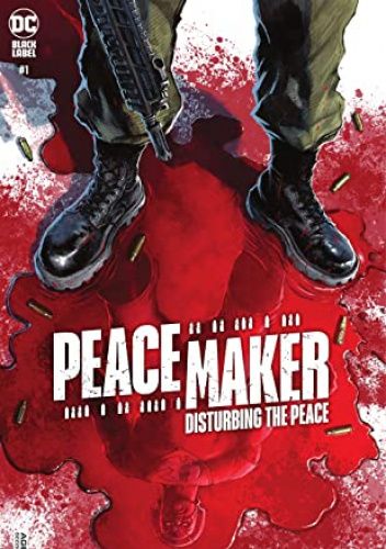 Peacemaker: Disturbing the Peace