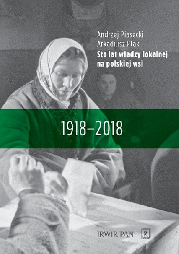 Sto lat władzy lokalnej na polskiej wsi 1918–2018