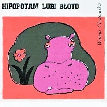 Hipopotam lubi błoto