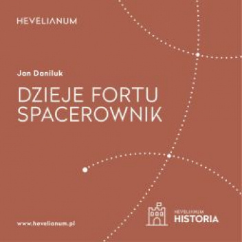 Dzieje Fortu. Spacerownik
