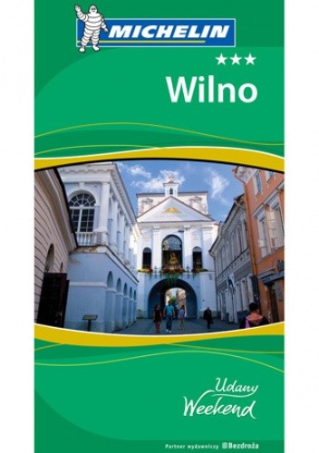 Wilno. Udany Weekend. Wydanie 1