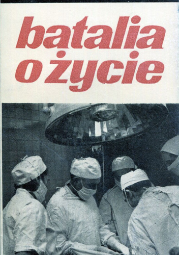 Batalia o życie