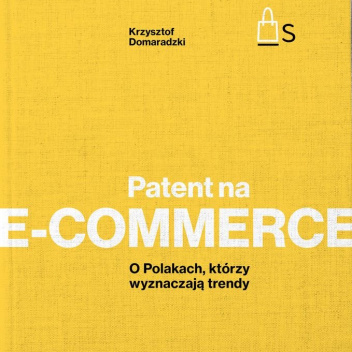 Patent na e-commerce. O Polakach, którzy wyznaczają trendy