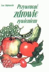 Przywracać zdrowie żywieniem