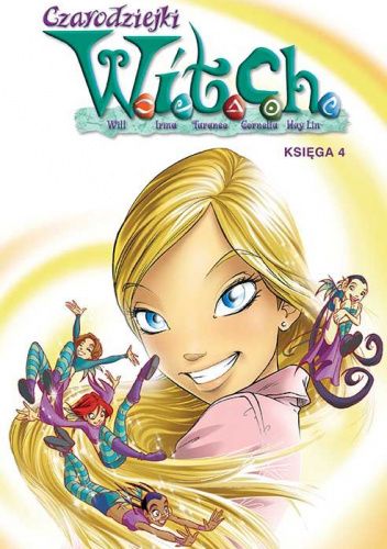 Czarodziejki W.I.T.C.H. Księga 4