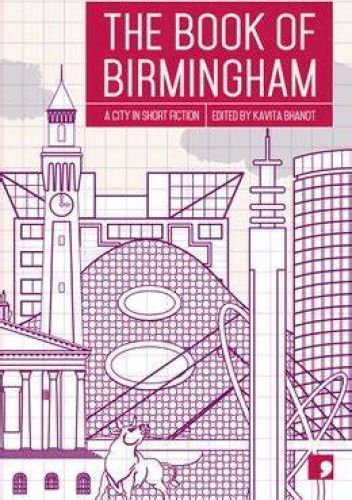 The Book of Birmingham: A City in Short Fiction