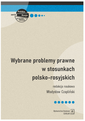 Wybrane problemy prawne w stosunkach polsko-rosyjskich