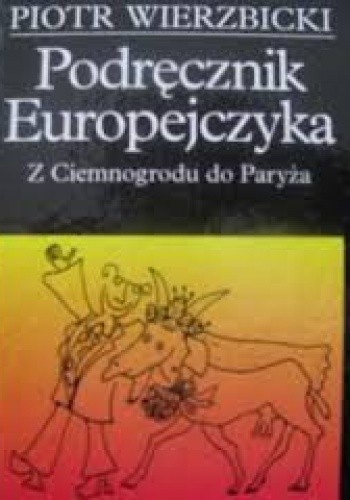 Podręcznik Europejczyka - Z Ciemnogrodu do Paryża