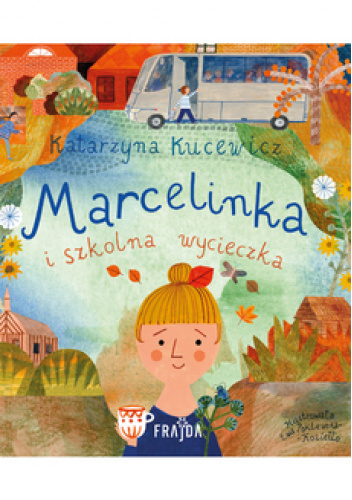 Marcelinka i szkolna wycieczka