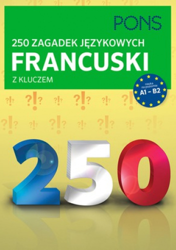 250 zagadek językowych z francuskiego