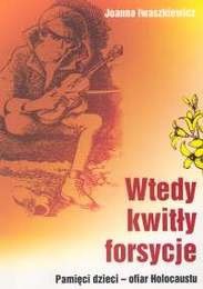 Wtedy kwitły forsycje