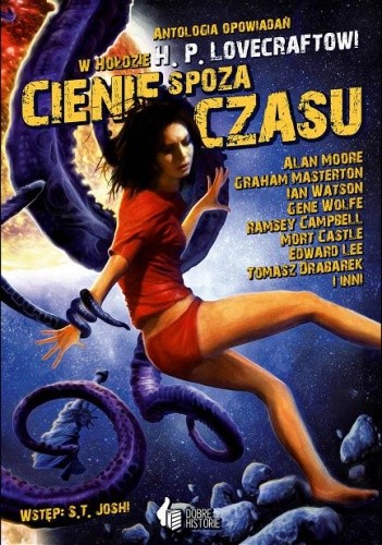 Cienie spoza czasu. Antologia opowiadań w hołdzie H. P. Lovecraftowi