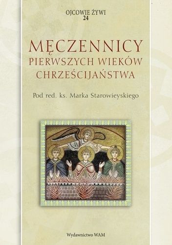Męczennicy pierwszych wieków chrześcijaństwa