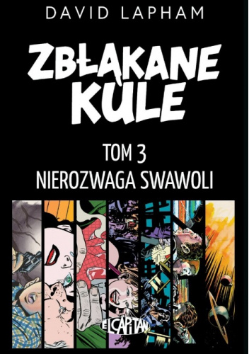 Zbłąkane kule. Tom 3. Nierozwaga swawoli