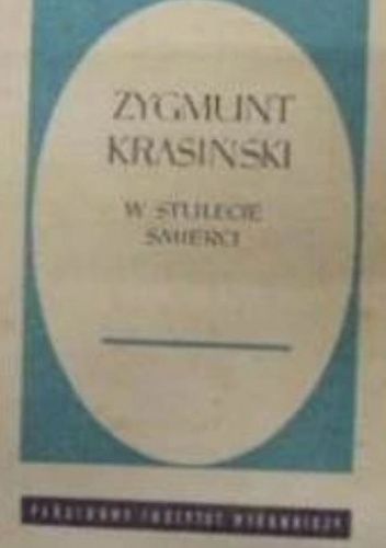 Zygmunt Krasiński. W stulecie śmierci