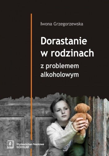 Dorastanie w rodzinach z problemem alkoholowym