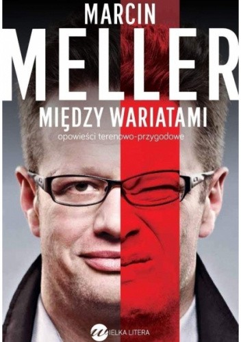 Między wariatami. Opowieści terenowo-przygodowe