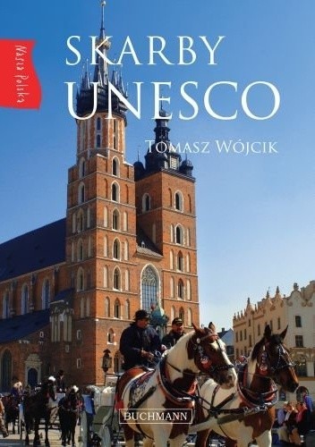 Skarby UNESCO. Nasza Polska