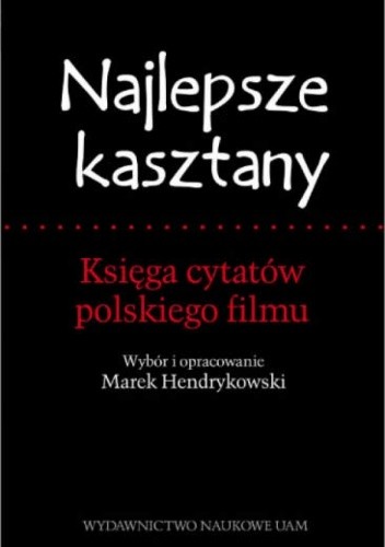 Najlepsze kasztany. Księga cytatów polskiego filmu