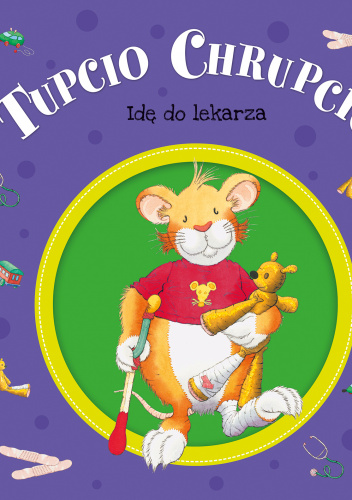 Tupcio Chrupcio Idę do lekarza
